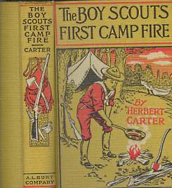 THE BOY SCOUTS' FIRST CAMP FIRE Or Scouting with the Silver Fox Patrol;